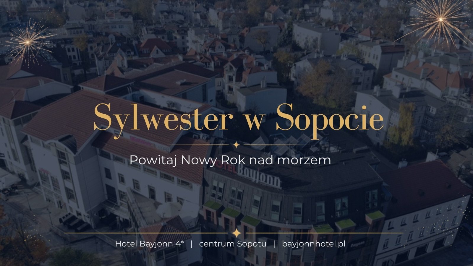 Sylwester w Sopocie - hotel Bayjonn
